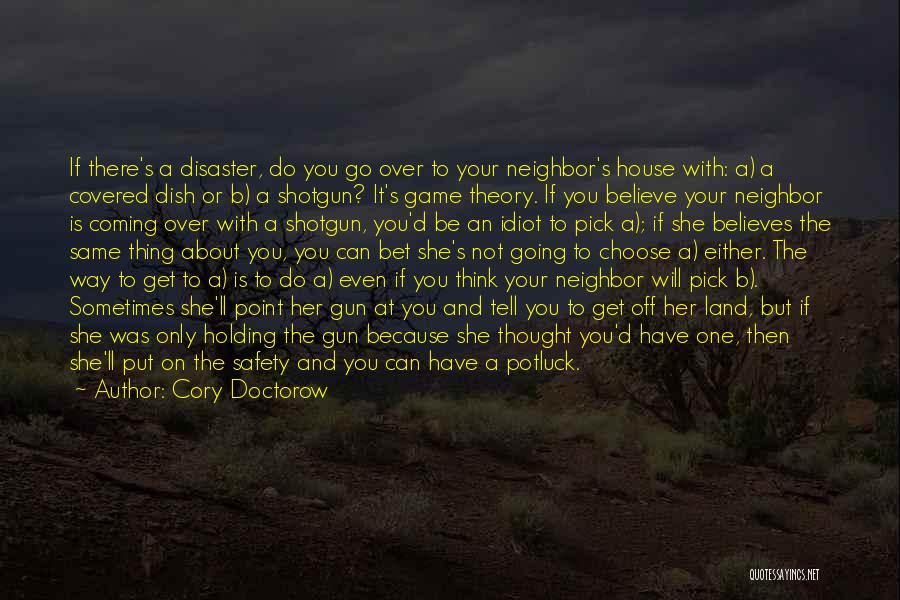 If You Have To Think About It Quotes By Cory Doctorow