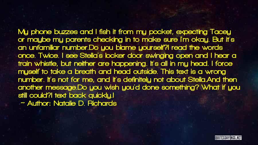 If You Have To Think About It Twice Quotes By Natalie D. Richards