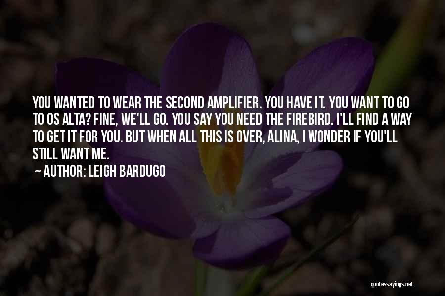 If You Have To Wonder Quotes By Leigh Bardugo