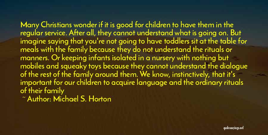 If You Have To Wonder Quotes By Michael S. Horton