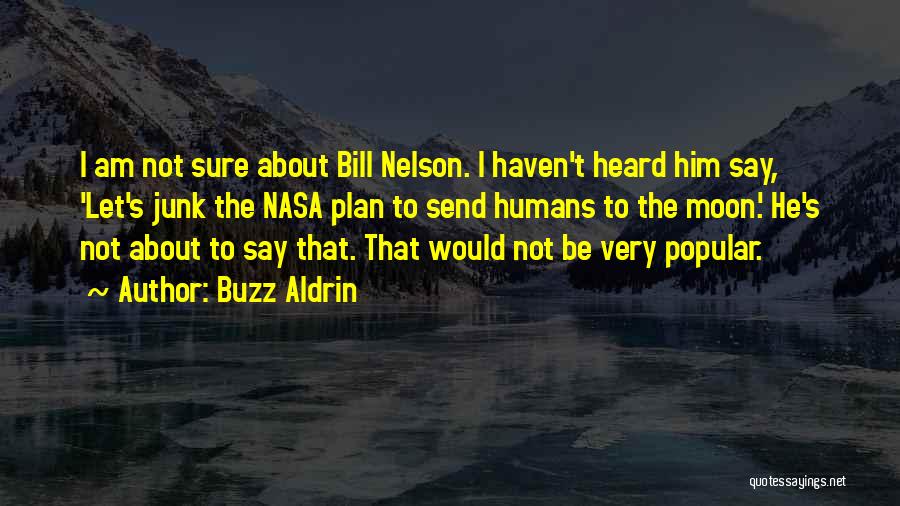 If You Haven't Heard From Me Quotes By Buzz Aldrin