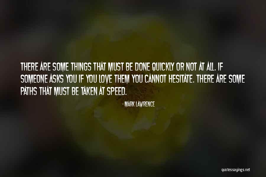 If You Hesitate Quotes By Mark Lawrence If You Hesitate Quotes By Mark Lawrence