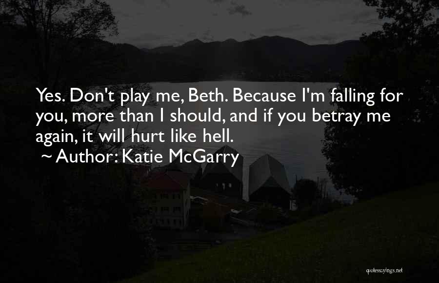 If You Hurt Me Again Quotes By Katie McGarry