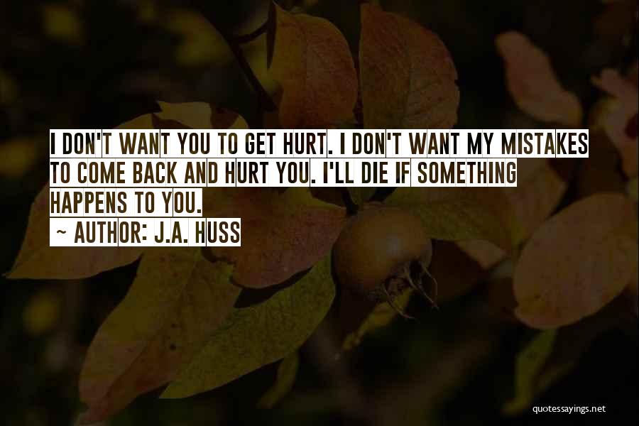 If You Hurt Quotes By J.A. Huss