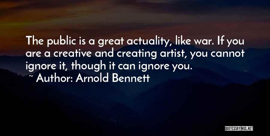 If You Ignore Quotes By Arnold Bennett