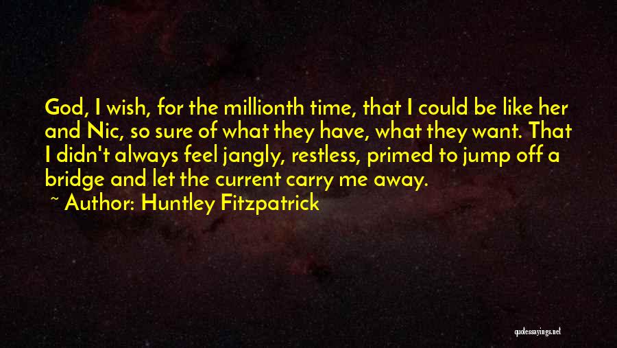 If You Jump Off A Bridge Quotes By Huntley Fitzpatrick