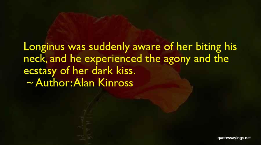 If You Kiss Me On My Neck Quotes By Alan Kinross