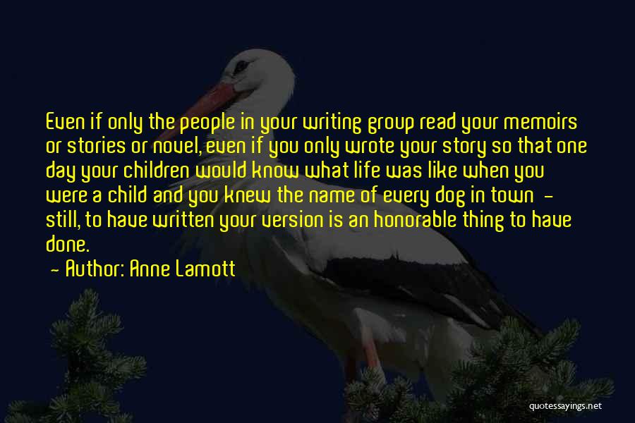 If You Knew My Story Quotes By Anne Lamott