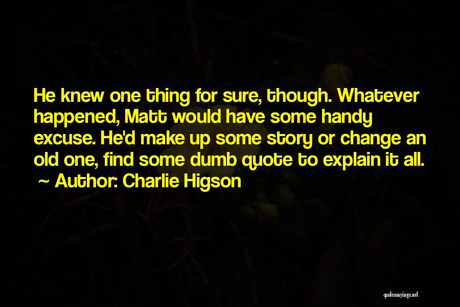 If You Knew My Story Quotes By Charlie Higson
