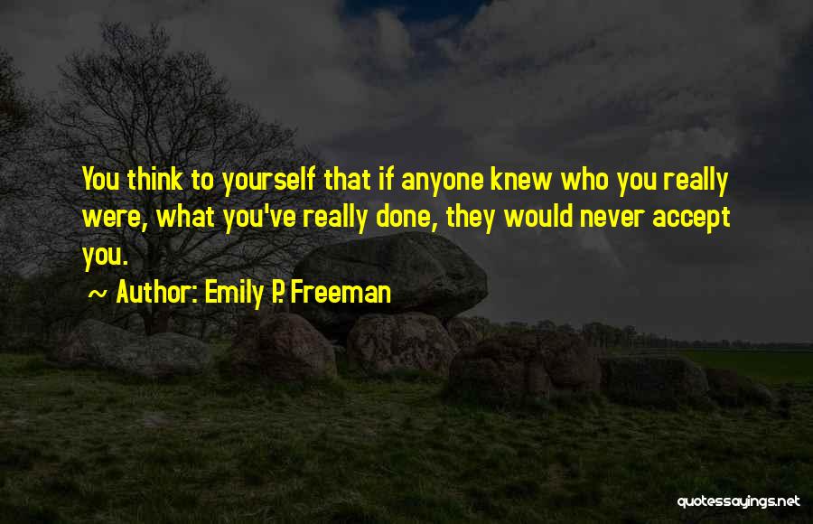 If You Knew Quotes By Emily P. Freeman