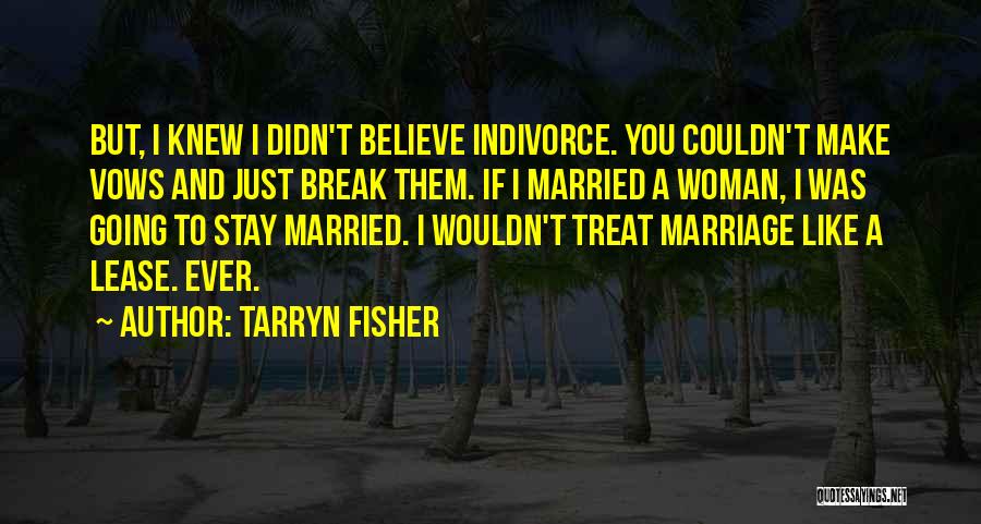 If You Knew Quotes By Tarryn Fisher