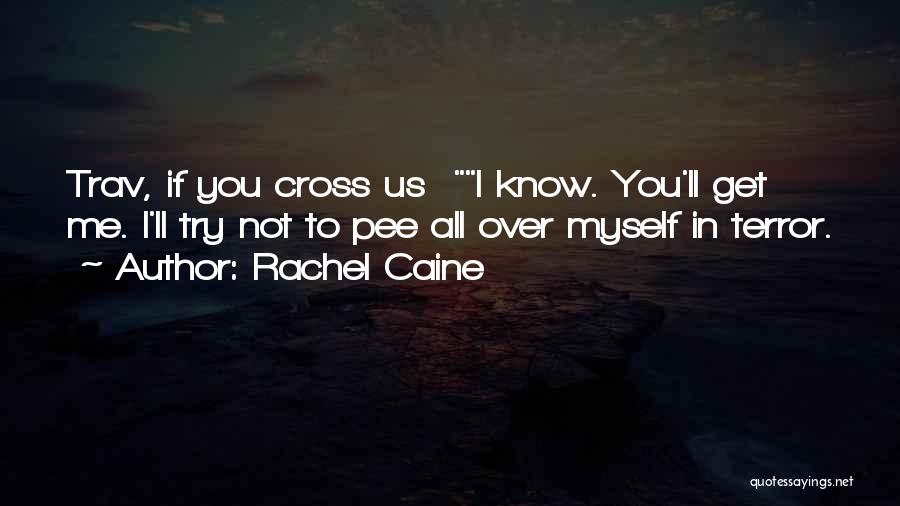 If You Know Me Quotes By Rachel Caine