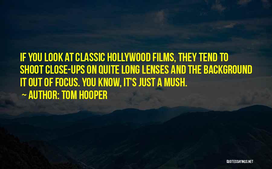 If You Know Quotes By Tom Hooper