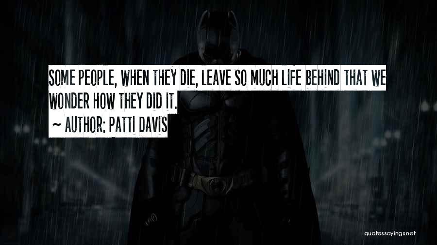 If You Leave Me I Will Die Quotes By Patti Davis