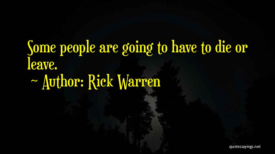 If You Leave Me I Will Die Quotes By Rick Warren