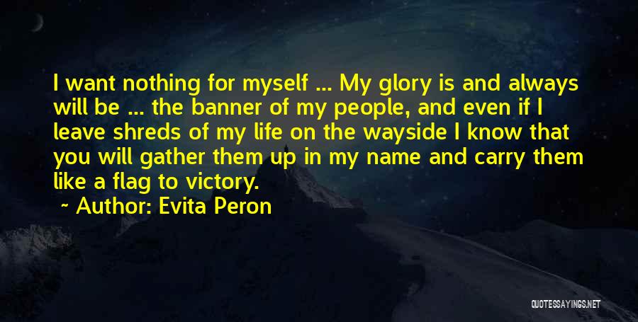 If You Leave My Life Quotes By Evita Peron