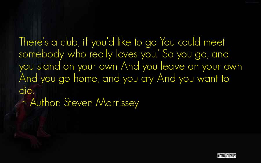 If You Leave Quotes By Steven Morrissey