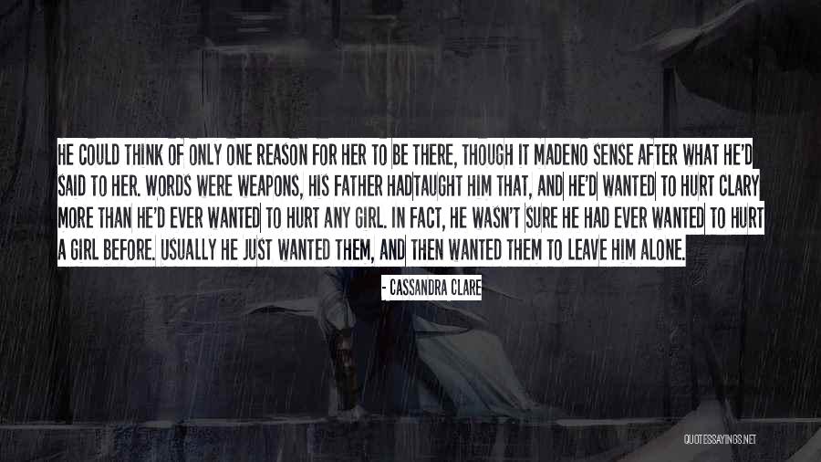 If You Leave Without A Reason Quotes By Cassandra Clare If You Leave Without A Reason Quotes By Cassandra Clare