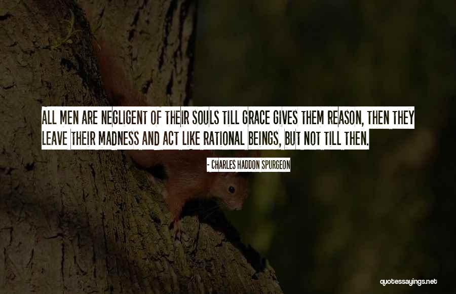 If You Leave Without A Reason Quotes By Charles Haddon Spurgeon If You Leave Without A Reason Quotes By Charles Haddon Spurgeon