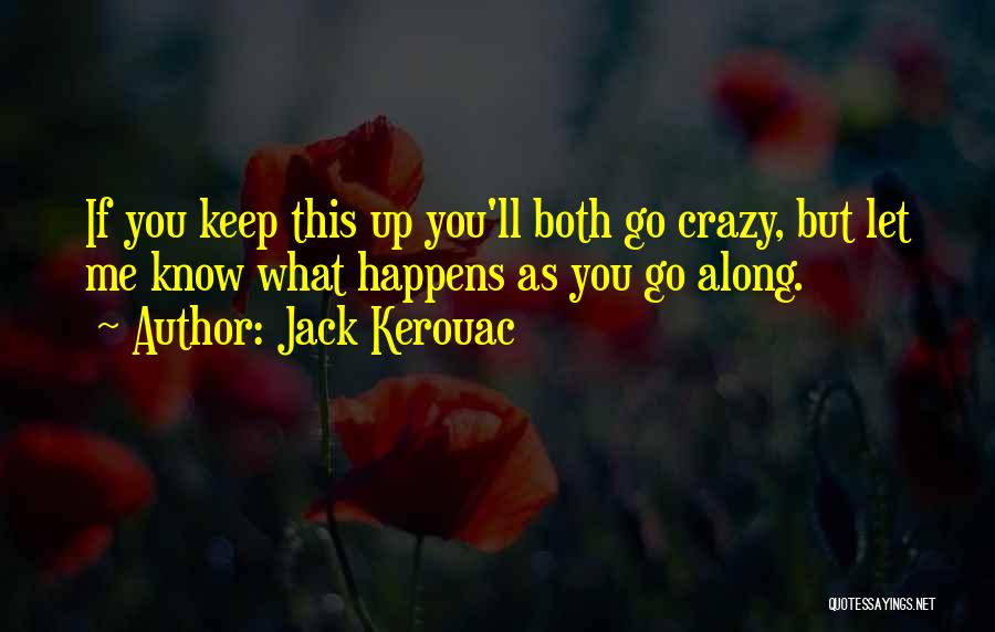 If You Let Me Go Quotes By Jack Kerouac