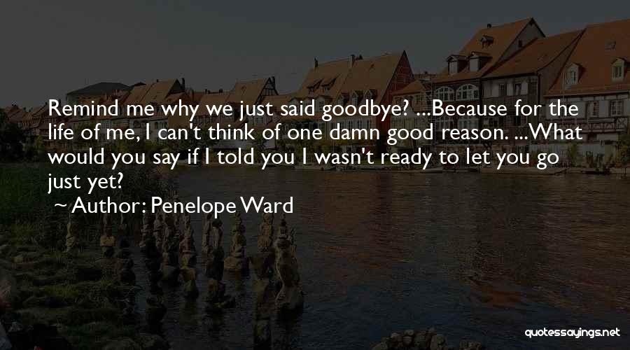 If You Let Me Go Quotes By Penelope Ward