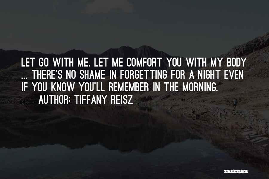 If You Let Me Go Quotes By Tiffany Reisz