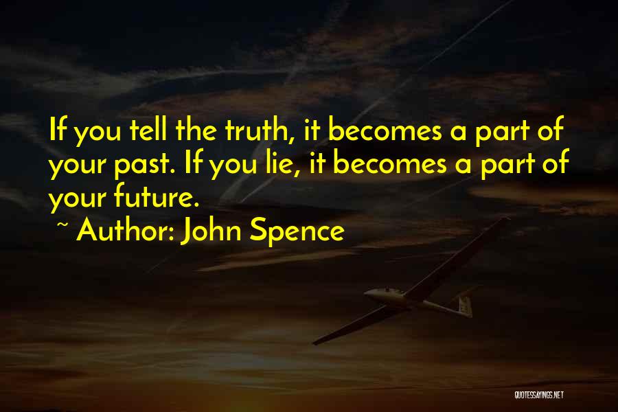 If You Lie Quotes By John Spence