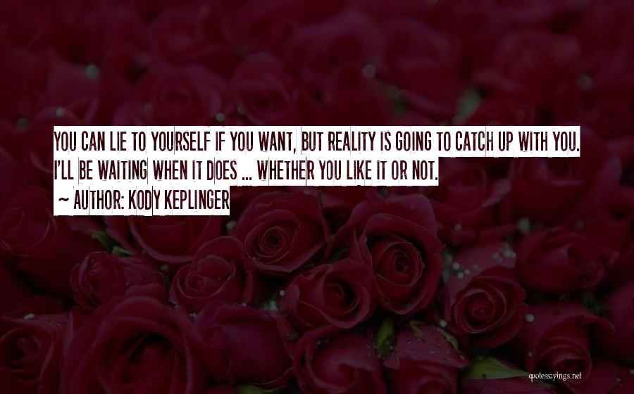 If You Lie Quotes By Kody Keplinger