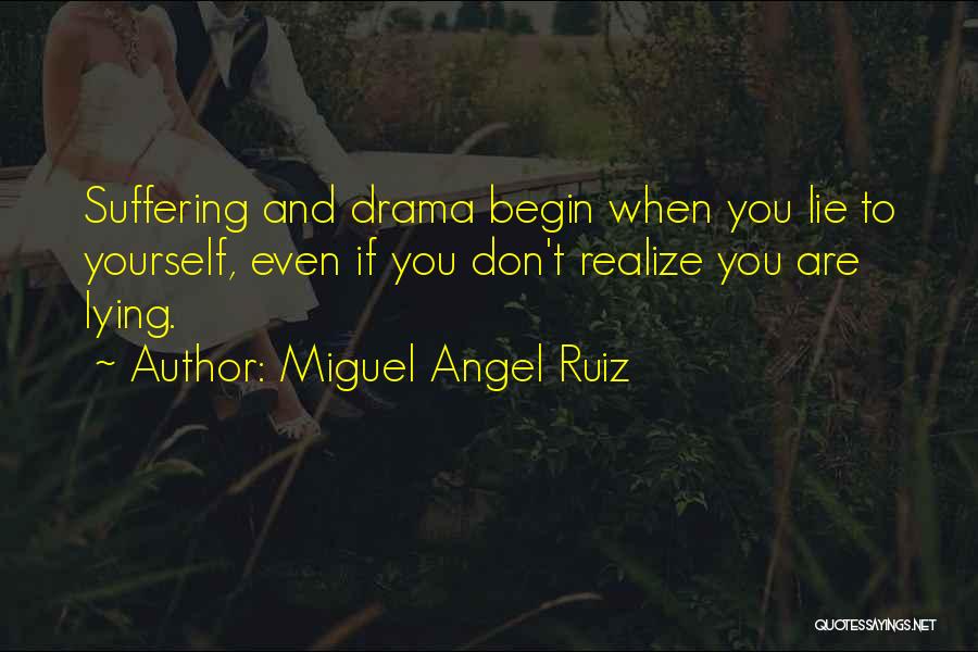 If You Lie Quotes By Miguel Angel Ruiz