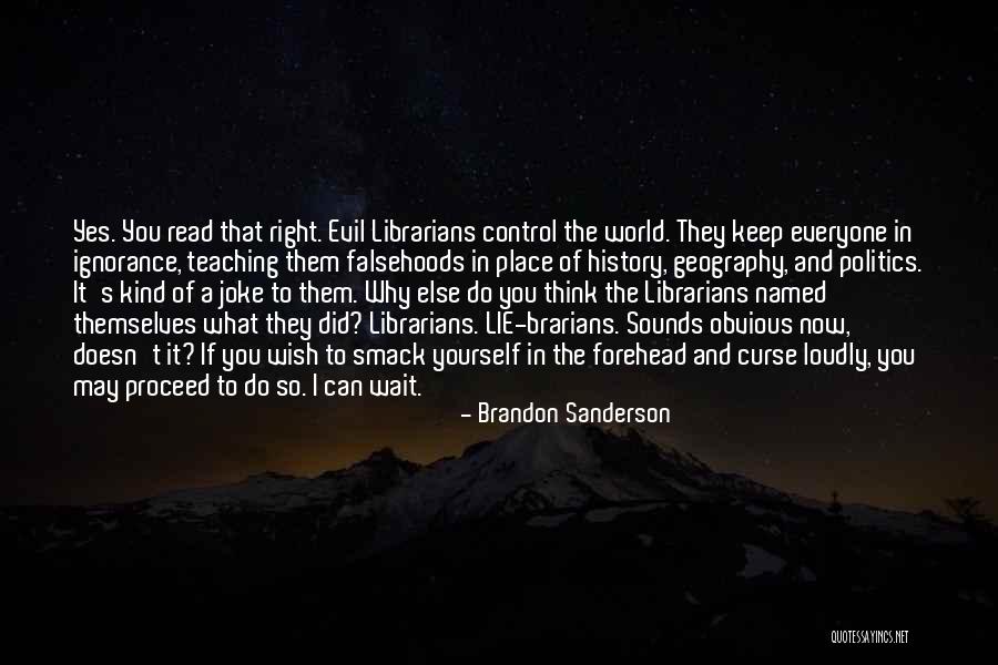 If You Lie To Yourself Quotes By Brandon Sanderson