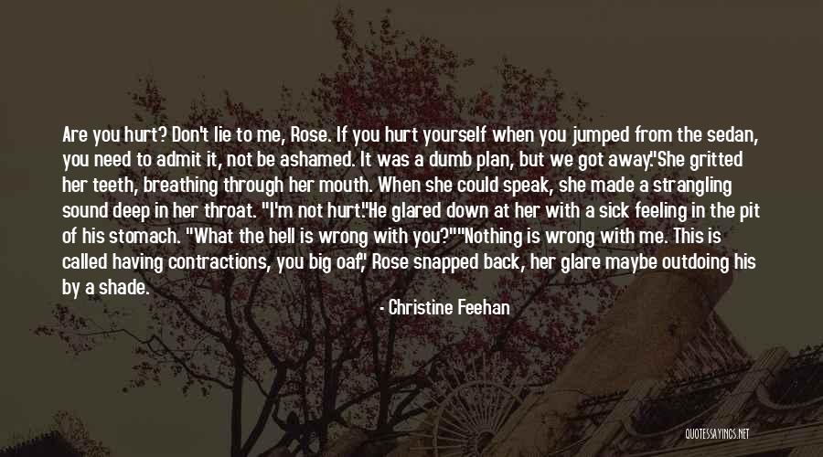 If You Lie To Yourself Quotes By Christine Feehan If You Lie To Yourself Quotes By Christine Feehan