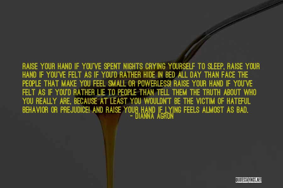 If You Lie To Yourself Quotes By Dianna Agron If You Lie To Yourself Quotes By Dianna Agron