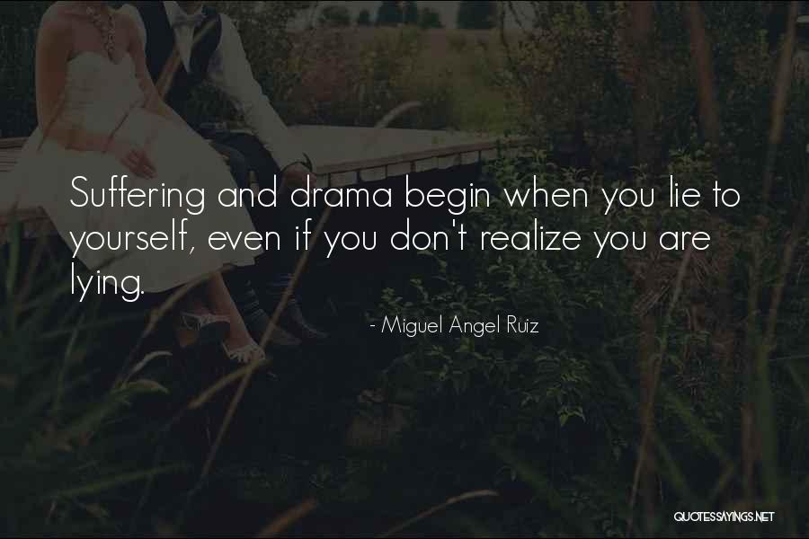 If You Lie To Yourself Quotes By Miguel Angel Ruiz