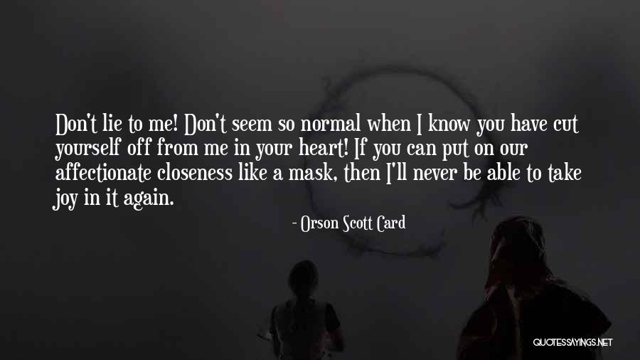 If You Lie To Yourself Quotes By Orson Scott Card If You Lie To Yourself Quotes By Orson Scott Card