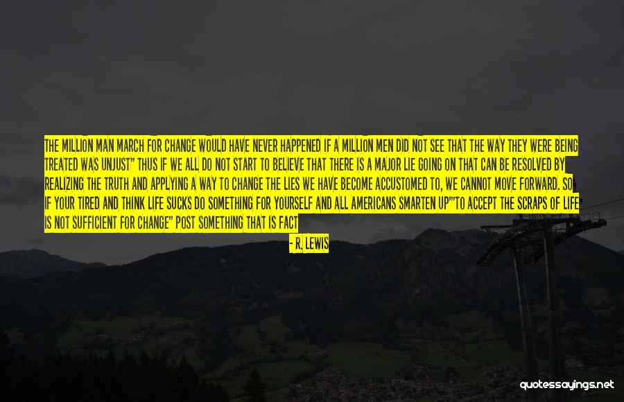 If You Lie To Yourself Quotes By R. Lewis If You Lie To Yourself Quotes By R. Lewis