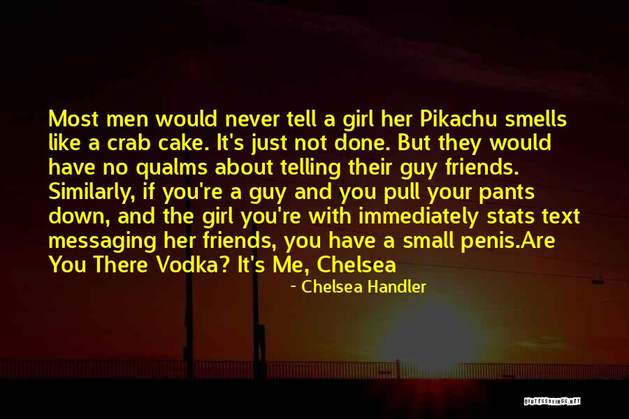 If You Like A Girl Tell Her Quotes By Chelsea Handler