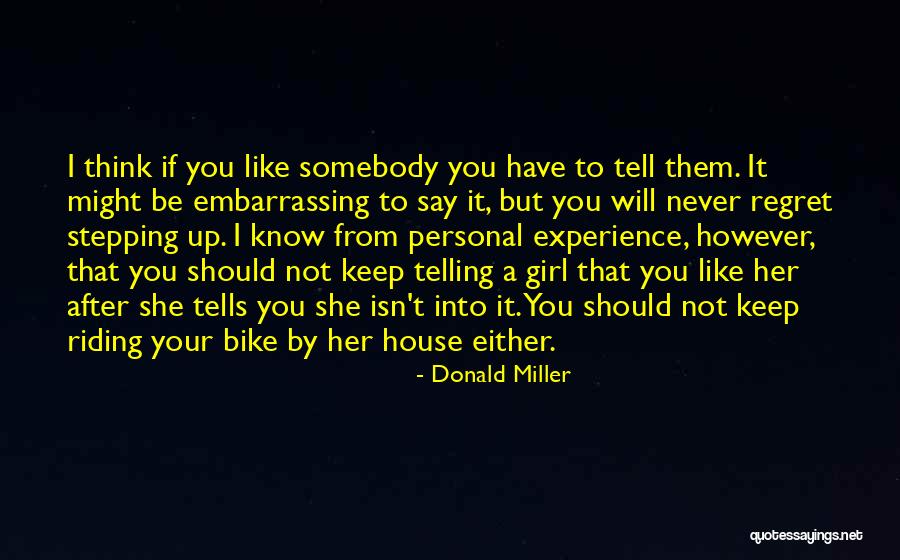 If You Like A Girl Tell Her Quotes By Donald Miller