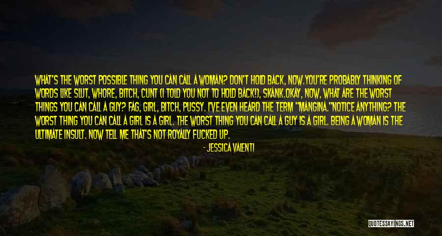 If You Like A Girl Tell Her Quotes By Jessica Valenti