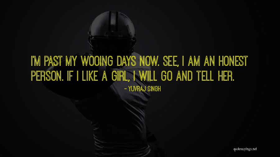 If You Like A Girl Tell Her Quotes By Yuvraj Singh