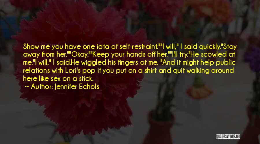 If You Like Her Show Her Quotes By Jennifer Echols