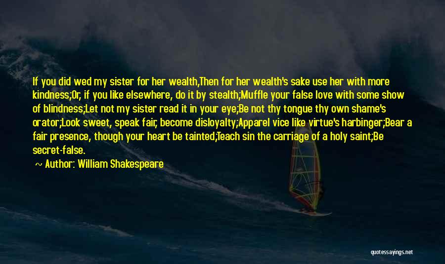 If You Like Her Show Her Quotes By William Shakespeare