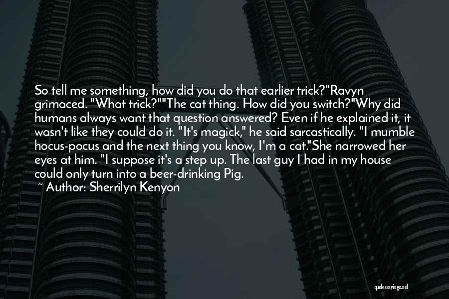 If You Like Her Tell Her Quotes By Sherrilyn Kenyon