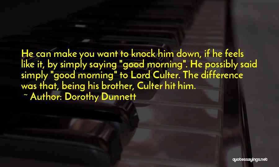 If You Like Him Quotes By Dorothy Dunnett