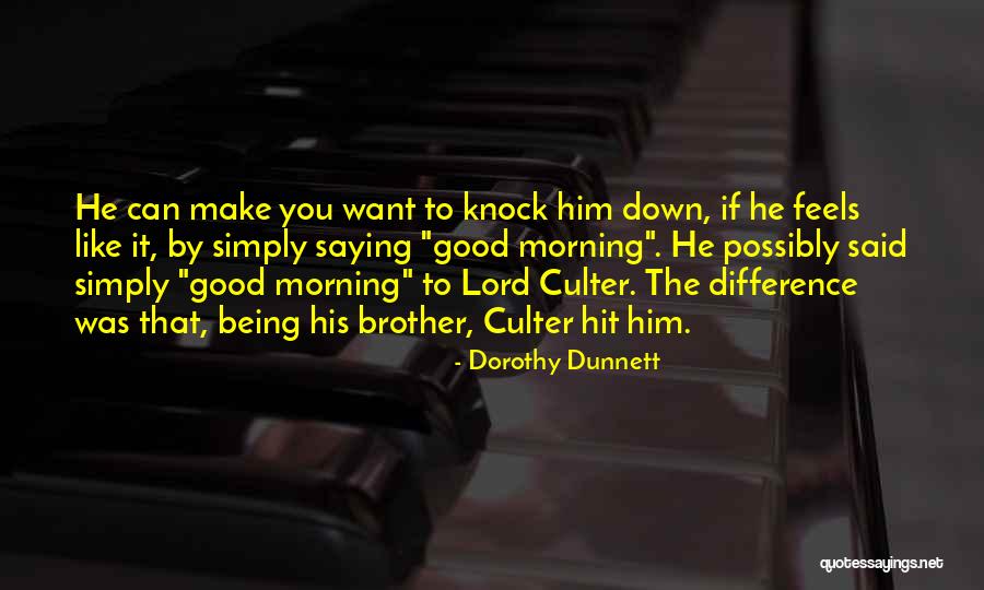 If You Like Him Quotes By Dorothy Dunnett