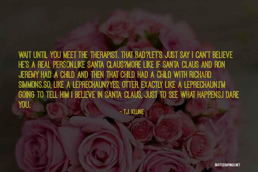 If You Like Him Quotes By T.J. Klune