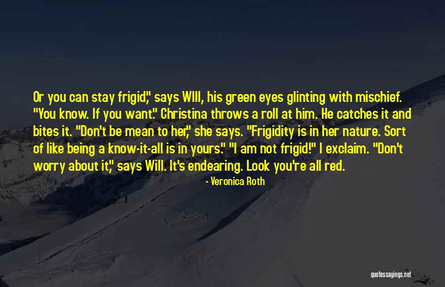 If You Like Him Quotes By Veronica Roth