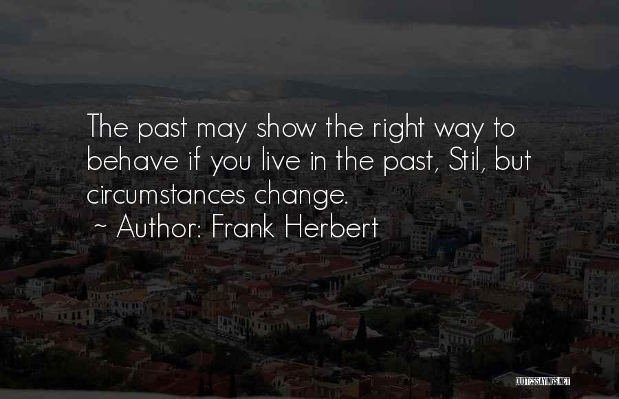 If You Live In The Past Quotes By Frank Herbert