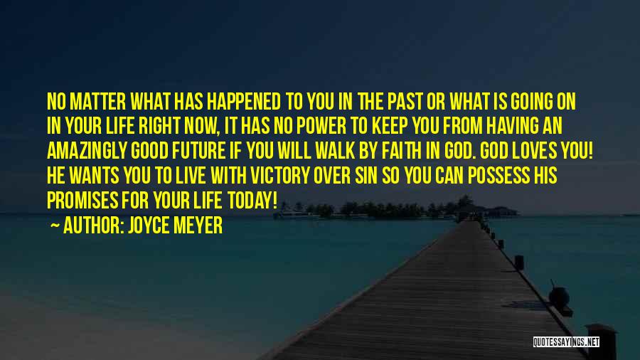 If You Live In The Past Quotes By Joyce Meyer