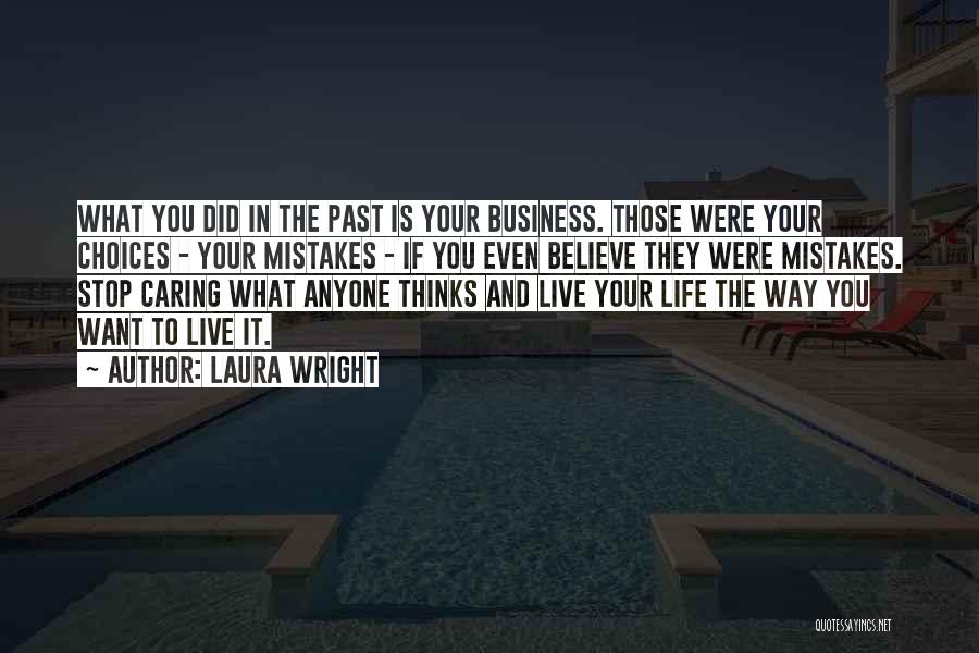 If You Live In The Past Quotes By Laura Wright