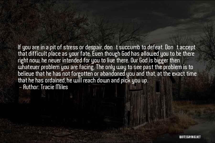 If You Live In The Past Quotes By Tracie Miles